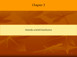 Chapter 3 Attitudes and Job Satisfaction 1