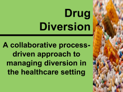 Drug Diversion A collaborative process- driven approach to