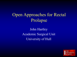 Open Approaches for Rectal Prolapse John Hartley Academic Surgical Unit
