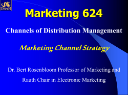 Marketing 624 Marketing Channel Strategy Channels of Distribution Management