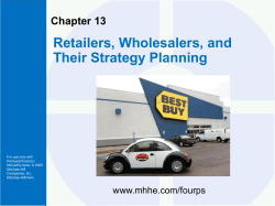 Retailers, Wholesalers, and Their Strategy Planning Chapter 13 www.mhhe.com/fourps