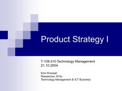 Product Strategy I T-109.410 Technology Management 21.10.2004 Eino Kivisaari