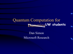 Quantum Computation for Dummies Dan Simon Microsoft Research