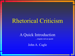 Rhetorical Criticism A Quick Introduction John A. Cagle …maybe not so quick