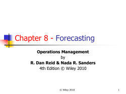 Chapter 8 - Forecasting Operations Management R. Dan Reid &amp; Nada R. Sanders