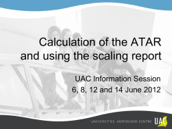 Calculation of the ATAR and using the scaling report UAC Information Session