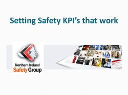 Setting Safety KPI&rsquo;s that work