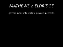 MATHEWS v. ELDRIDGE government interests v. private interests