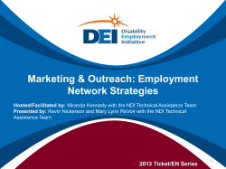 Marketing &amp; Outreach: Employment Network Strategies 2013 Ticket/EN Series Hosted/Facilitated by: