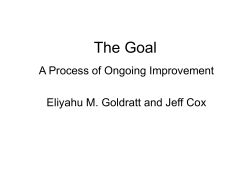 The Goal A Process of Ongoing Improvement