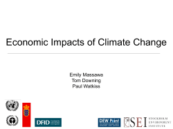 Economic Impacts of Climate Change Emily Massawa Tom Downing Paul Watkiss