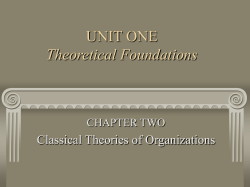 UNIT ONE Theoretical Foundations Classical Theories of Organizations CHAPTER TWO