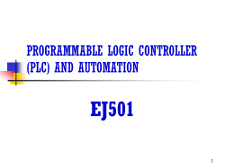 EJ501 PROGRAMMABLE LOGIC CONTROLLER (PLC) AND AUTOMATION 1