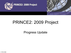 PRINCE2: 2009 Project Progress Update © TSO 2008