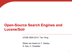 Open-Source Search Engines and Lucene/Solr UCSB 290N 2013. Tao Yang