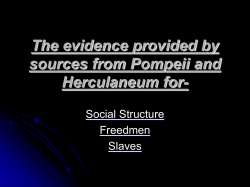 The evidence provided by sources from Pompeii and Herculaneum for- Social Structure