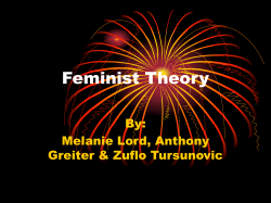 Feminist Theory By: Melanie Lord, Anthony Greiter &amp; Zuflo Tursunovic