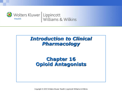 Introduction to Clinical Pharmacology Chapter 16 Opioid Antagonists