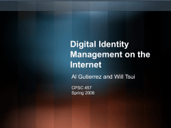 Digital Identity Management on the Internet Al Gutierrez and Will Tsui