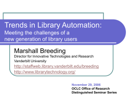Trends in Library Automation: Marshall Breeding Meeting the challenges of a