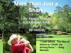 More Than Just a Shark By: Keaton Thomas IDEA English II Acc.