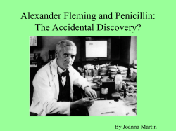 Alexander Fleming and Penicillin: The Accidental Discovery? By Joanna Martin