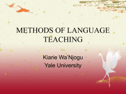 METHODS OF LANGUAGE TEACHING Kiarie Wa’Njogu Yale University