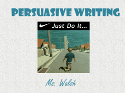 Persuasive Writing Ms. Walsh