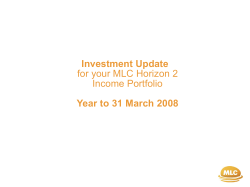 Investment Update Year to 31 March 2008 for your MLC Horizon 2