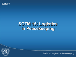 SGTM 15: Logistics in Peacekeeping Slide 1 SGTM 15: Logistics in Peacekeeping