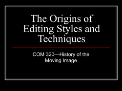 The Origins of Editing Styles and Techniques —History of the