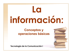 La información: Conceptos y operaciones básicas