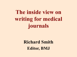 The inside view on writing for medical journals Richard Smith