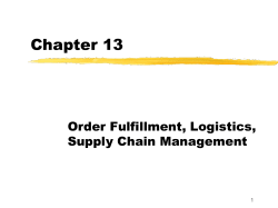 Chapter 13 Order Fulfillment, Logistics, Supply Chain Management 1