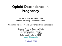 Opioid Dependence in Pregnancy James J. Nocon, M.D., J.D.