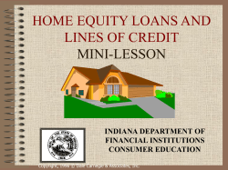 HOME EQUITY LOANS AND LINES OF CREDIT MINI-LESSON INDIANA DEPARTMENT OF