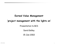 Earned Value Management ‘project management with the lights on’ Presentation to BCS