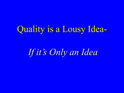 Quality is a Lousy Idea- If it’s Only an Idea