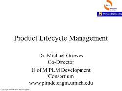 Product Lifecycle Management Dr. Michael Grieves Co-Director U of M PLM Development