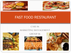 FAST FOOD RESTAURANT CASE 06 MARKETING MANAGEMENT GROUP 06
