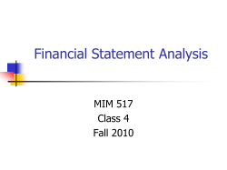 Financial Statement Analysis MIM 517 Class 4 Fall 2010