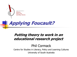 Applying Foucault? Putting theory to work in an educational research project Phil Cormack