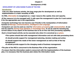 Chapter 9 Development of MIS implementation is a basic necessity of MIS.