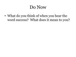 Do Now • What do you think of when you hear the