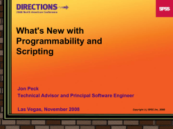 What's New with Programmability and Scripting Jon Peck