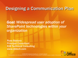 Designing a Communication Plan Goal: Widespread user adoption of organization