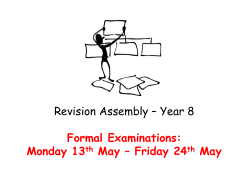 Revision Assembly – Year 8 Formal Examinations: Monday 13 May – Friday 24
