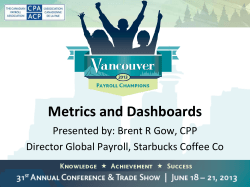 Metrics and Dashboards Presented by: Brent R Gow, CPP
