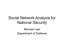 Social Network Analysis for National Security Michael Last Department of Defense