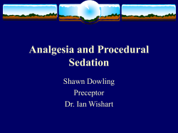 Analgesia and Procedural Sedation Shawn Dowling Preceptor